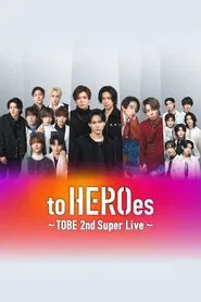 Poster do filme to HEROes ～TOBE 2nd Super Live
