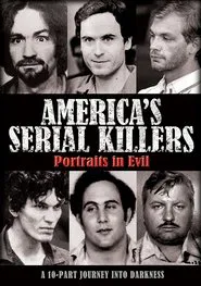 America's Serial Killers: Portraits in Evil tv show poster