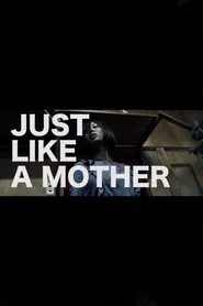Just Like a Mother movie poster