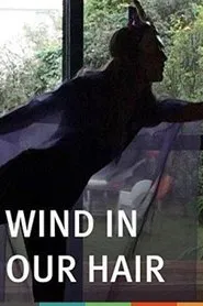 Wind in Our Hair movie poster