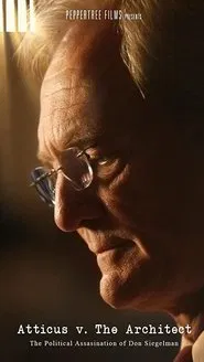 Atticus v. the Architect: The Political Assassination of Don Siegelman movie poster