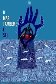 Poster do filme O mar também é seu