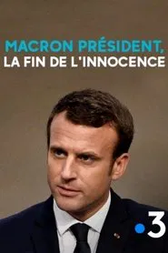 Poster do filme Macron président, la fin de l'innocence