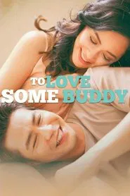 To Love Some Buddy movie poster