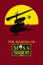 The Heat Is On: The Making of Miss Saigon movie poster