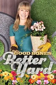 Good Bones: Better Yard movie poster