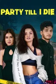 Party Till I Die tv show poster