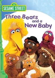 Sesame Street: Three Bears and a New Baby movie poster