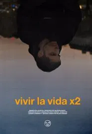 Vivir la vida x2 movie poster