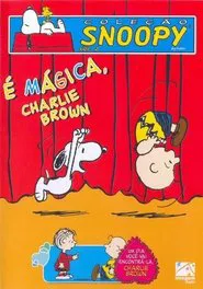 Poster do filme É Mágica, Charlie Brown
