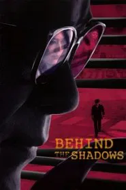 Behind the Shadows movie poster