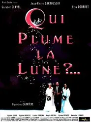 Who Plucked the Feathers Off the Moon? movie poster