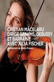 Poster do filme Cristian Măcelaru & Julia Fischer  - Brahms, Debussy and Barraine