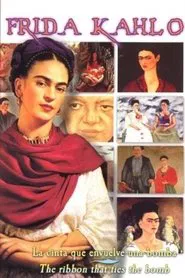 Frida Kahlo - La Cinta que Envuelve una Bomba (The Ribbon That Ties the Bomb) movie poster