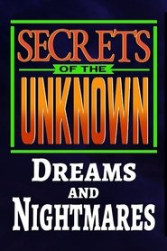 Poster do filme Secrets of the Unknown: Dreams and Nightmares