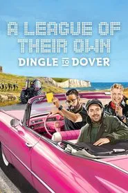 A League of Their Own Road Trip: Dingle To Dover tv show poster