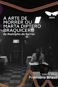 Poster do filme A Arte de Morrer ou Marta Diptero Braquícero