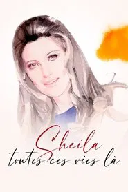 Sheila, toutes ces vies-là movie poster