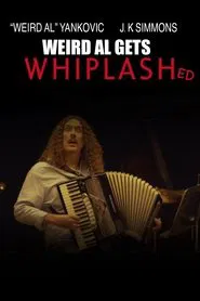 Weird Al Gets Whiplashed movie poster