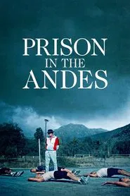 Prison in the Andes movie poster