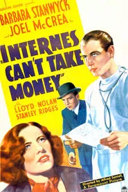 Internes Can't Take Money movie poster