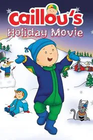 Poster do filme Caillou's Holiday Movie