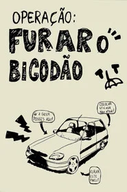 Operação: Furar o Bigodão movie poster
