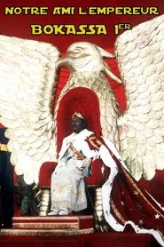 Poster do filme Notre ami l'empereur Bokassa Ier