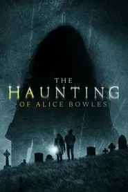 The Haunting of Alice Bowles movie poster
