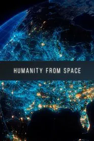 Poster do filme Humanity from Space