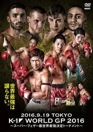 K-1 WORLD GP 2016: 60kg World Tournament movie poster