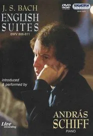 J.S. Bach: English Suites - András Schiff movie poster