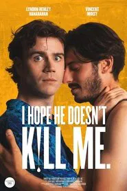 I Hope He Doesn't Kill Me movie poster