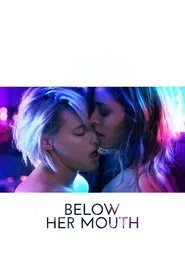 Below Her Mouth movie poster