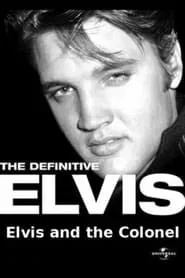 Poster do filme The Definitive Elvis: Elvis and the Colonel