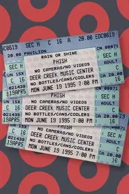 Phish -1995-06-19 - Deer Creek Music Center, Noblesville, IN movie poster