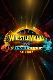 WrestleMania 41 Saturday Post-Show movie poster