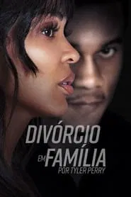 Poster do filme Divórcio em Família, por Tyler Perry