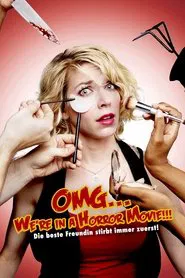 OMG... We're in a Horror Movie movie poster