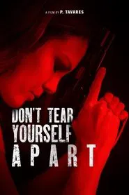 Poster do filme Don't Tear Yourself Apart