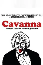 Cavanna, jusqu'à l'ultime seconde j'écrirai movie poster