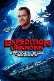 Expedition Unknown Sharks vs Nazis movie poster