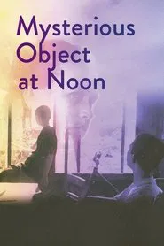 Mysterious Object at Noon movie poster