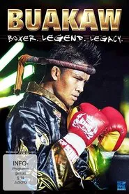 Buakaw - Boxer, Legend, Legacy movie poster