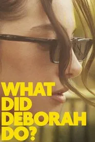 What Did Deborah Do? movie poster