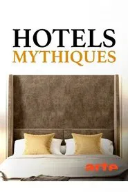 Hotels mythiques tv show poster