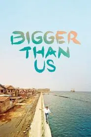 Bigger Than Us movie poster