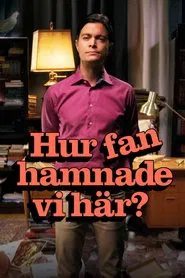 Hur fan hamnade vi här? tv show poster