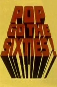 Pop Go the Sixties! movie poster