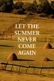 Let the Summer Never Come Again movie poster